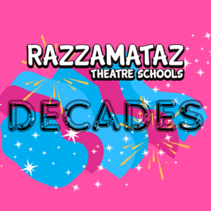 Razzamataz Decades
